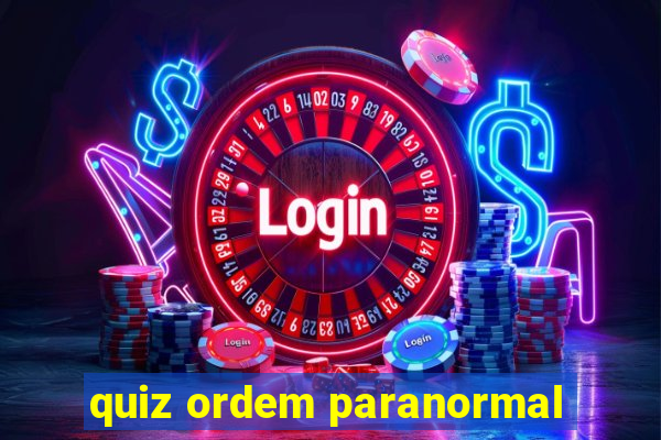 quiz ordem paranormal